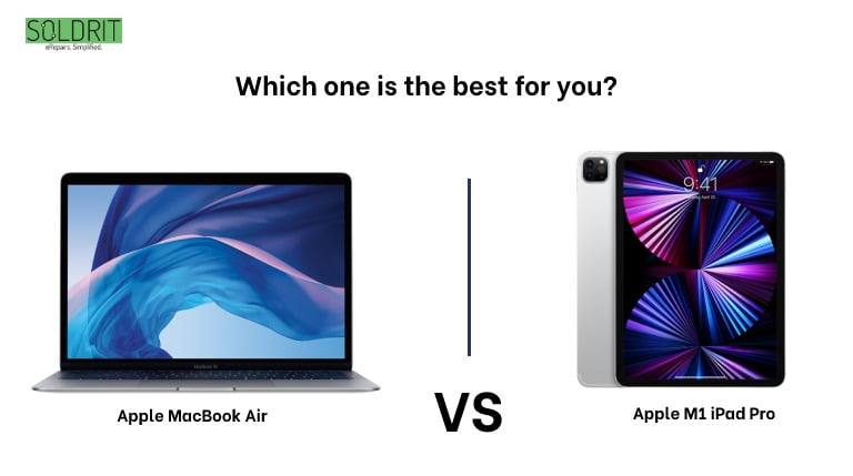 M1 MacBook Air vs M1 iPad Pro: Which one is the best for you?