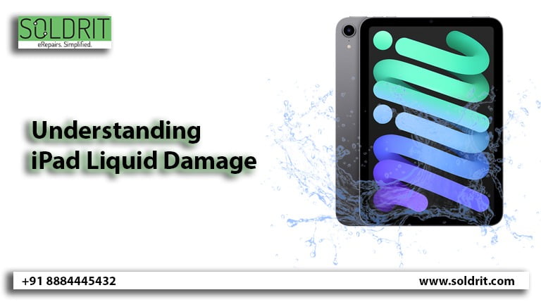 Understanding iPad Liquid Damage