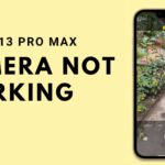 How To Fix iPhone 13 Pro Max Camera Not Working?
