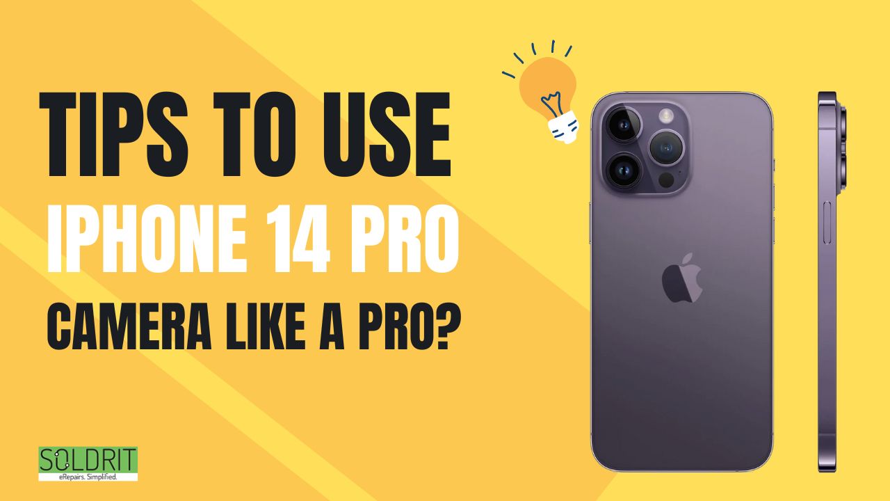 Tips To Use iPhone 14 Pro Camera Like A Pro?