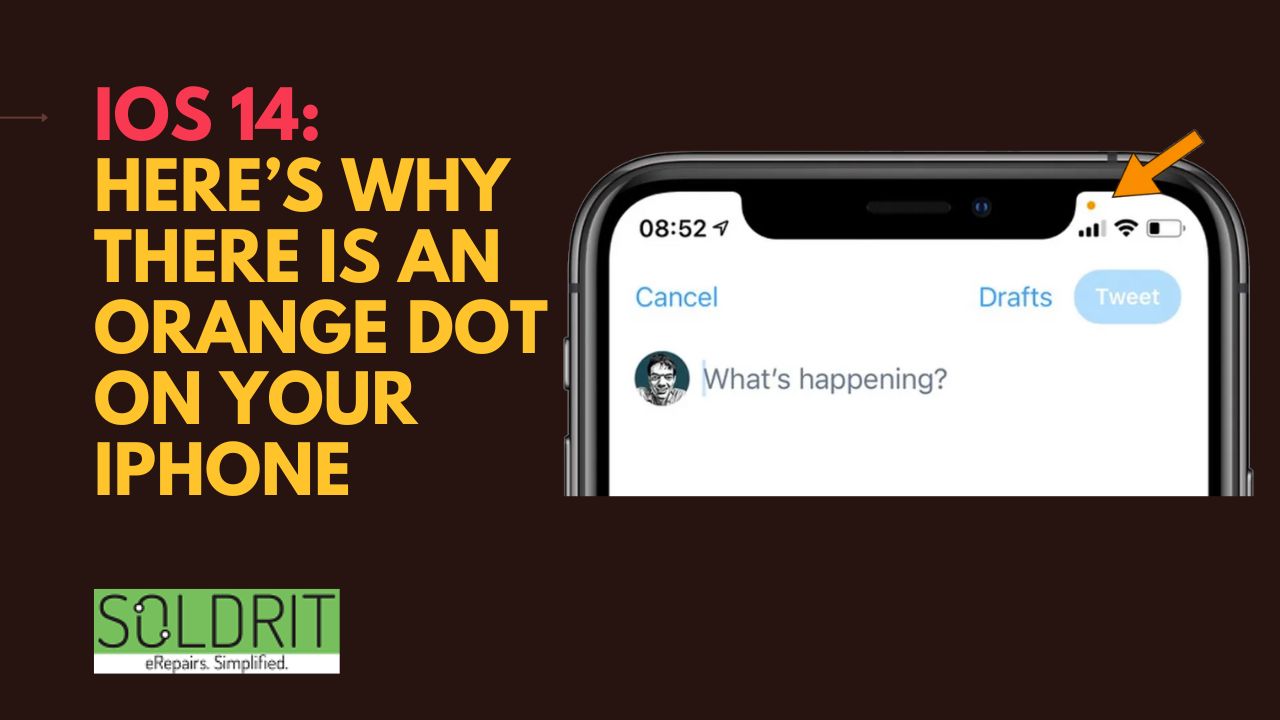 iOS 14: Here’s Why There Is An Orange Dot On Your iPhone