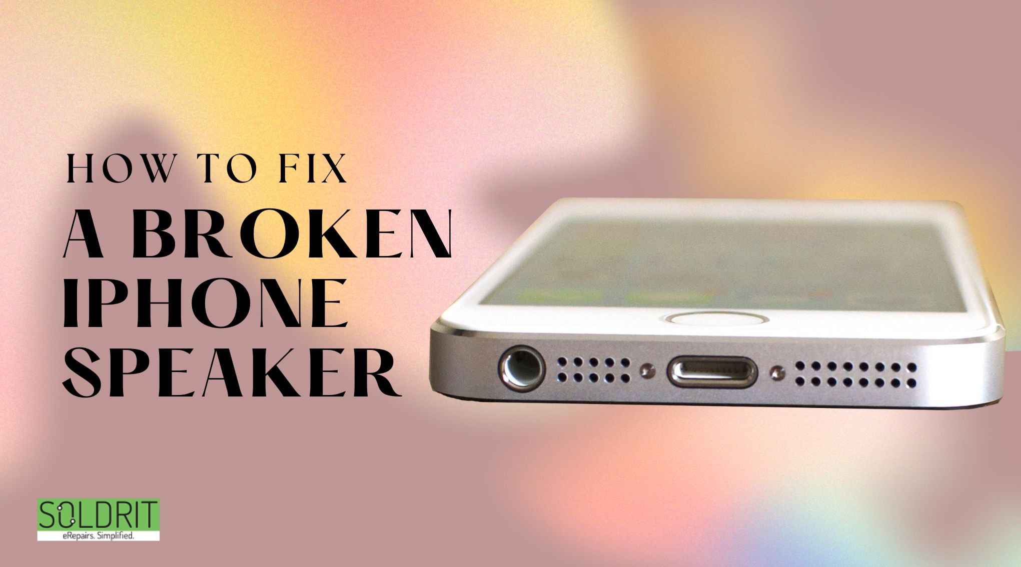 fix a broken iPhone speaker