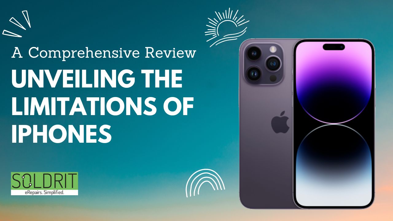 Unveiling the Limitations of iPhones: A Comprehensive Review