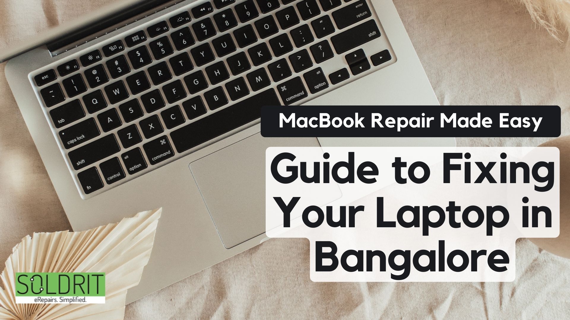 MacBook Repair Made Easy – Guide To Fixing Your Laptop in Bangalore