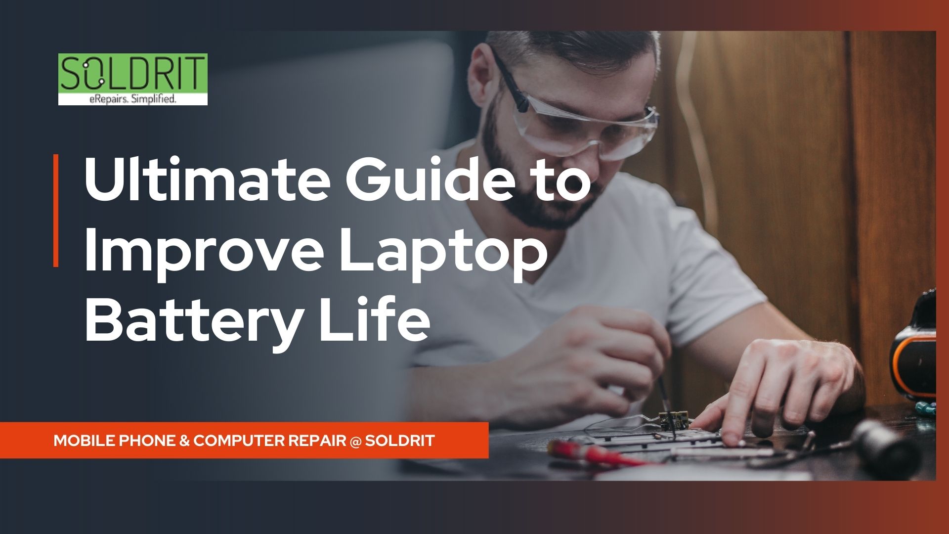 Ultimate Guide to Improve Laptop Battery Life