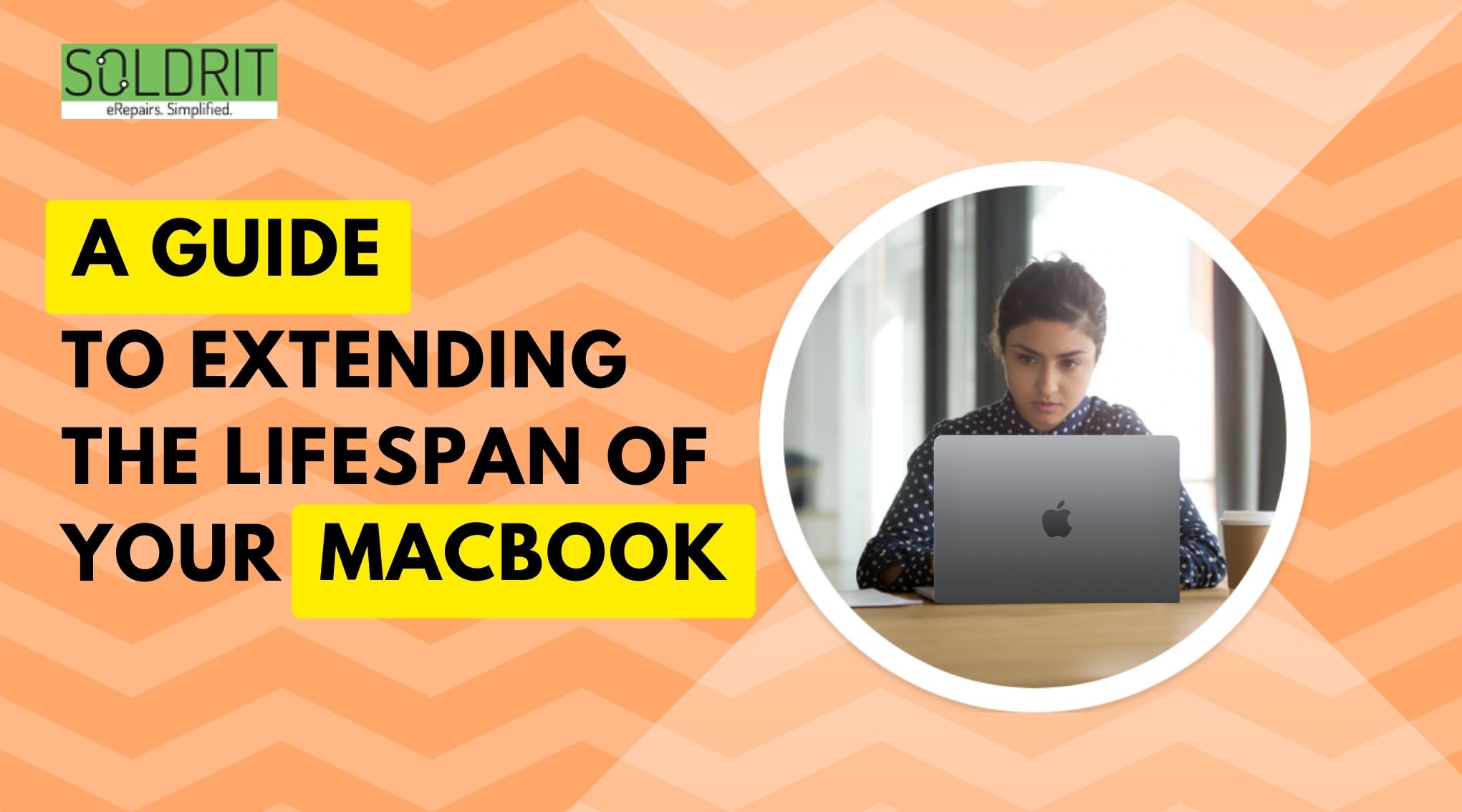 A Guide To Extending The Lifespan of Your MacBook